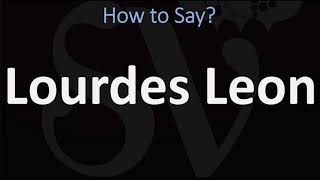 How to Pronounce Lourdes Leon CORRECTLY  Madonnas Daughter Name Pronunciation [upl. by Ver]