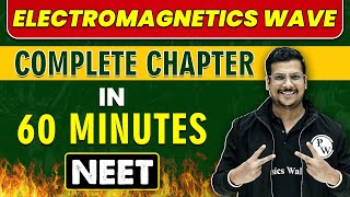 ELECTROMAGNETICS WAVE in 60 minutes  Complete Chapter for NEET [upl. by Bastien]