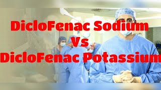 Diclofenac Sodium Vs Diclofenac Potassium  Difference between Diclofenac Sodium And Diclo Potassium [upl. by Dnalevets]