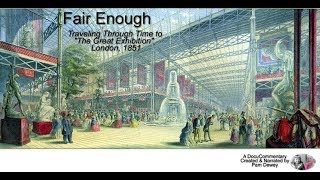 Fair Enough The London Great Exhibition 1851 [upl. by Berman]