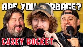 Are You Garbage Comedy Podcast Casey Rocket [upl. by Nylrak]