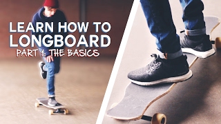 LEARN HOW TO LONGBOARD The Basics [upl. by Fausta]