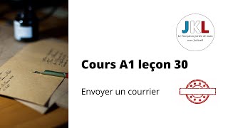 JKL  cours A1 leçon 30  envoyer un courrier [upl. by Bosson]