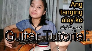 Ang Tanging Alay Ko w Lyrics GUITAR TUTORIAL [upl. by Martita]