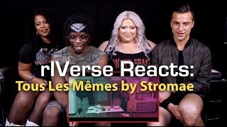 rIVerse Reacts Tous Les Mêmes by Stromae  MV Reaction [upl. by Sanborne724]