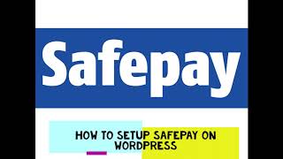 How to Setup Safepay on Wordpress [upl. by Wil999]