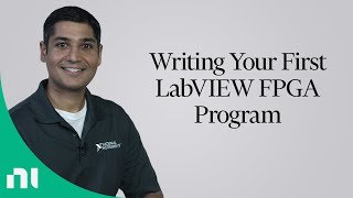 Writing Your First LabVIEW FPGA Program [upl. by Nwahsir]