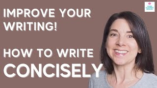 4 Tips to IMPROVE YOUR WRITING How to Write Concisely and Clearly [upl. by Oates]