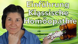 Die wirksamste Heilmethode  Grundlagen der Klassischen Homöopathie erklärt [upl. by Hendon]