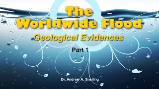 Origins The Worldwide Flood Geological Evidences Part 1 [upl. by Amadas]