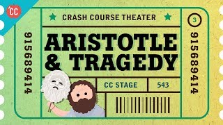 Tragedy Lessons from Aristotle Crash Course Theater 3 [upl. by Nnyre]