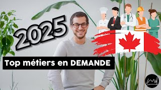 🇨🇦 Les MÉTIERS en DEMANDE au CANADA en 2025  Comment IMMIGRER plus FACILEMENT [upl. by Enelad]