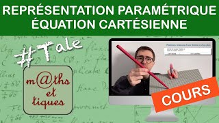 LE COURS  Représentation paramétrique équation cartésienne  Terminale [upl. by Ihana]