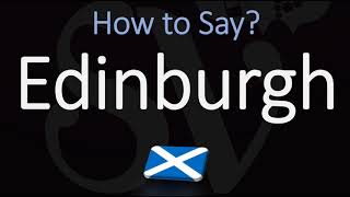 How to Pronounce Edinburgh Scotland CORRECTLY [upl. by Aselehc]