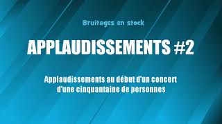 APPLAUDISSEMENTS 2 Début de concert bruitage gratuit [upl. by Aehcsrop231]