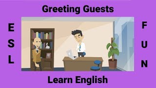 Greeting Guests  Conversational English [upl. by Angel]