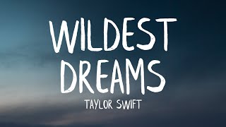 Taylor Swift  Wildest Dreams Lyrics [upl. by Levin763]