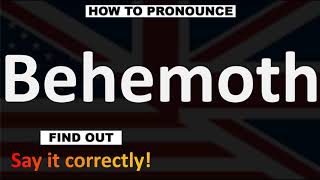 How to Pronounce Behemoth CORRECTLY [upl. by Jung911]