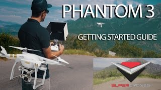 Phantom 3 Tutorial  Getting Started  Setup Tips amp Tricks by SuperDrones [upl. by Lleynad]