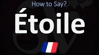 How to Pronounce Étoile CORRECTLY [upl. by Thomajan]