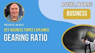 Gearing Ratio  ALevel IB amp BTEC Business [upl. by Enileuqcaj]