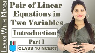 Class 10 Maths  Chapter 3  Introduction Part 1  Pair of Linear Equations in Two Variables  NCERT [upl. by Emsoc]