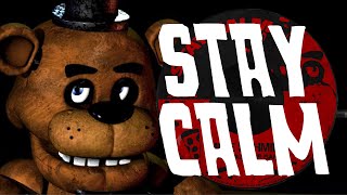 quotSTAY CALMquot  FIVE NIGHTS AT FREDDYS SONG  by Griffinilla [upl. by Maryellen]