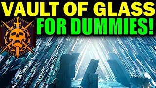 Destiny 2 VAULT OF GLASS RAID FOR DUMMIES  Complete Raid Guide amp Walkthrough [upl. by Craddock]