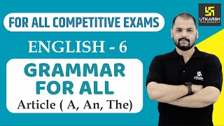 Article A An ThePart6  English Grammar For All Competitive Exams  English EP6  By Ravi Sir [upl. by Bum598]