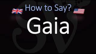 How to Pronounce Gaia CORRECTLY Meaning amp Pronunciation [upl. by Arundell517]