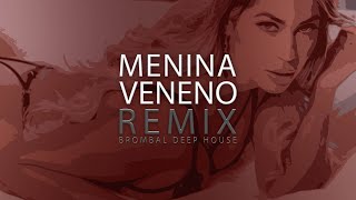 MTG Menina veneno REMIX Deep House  André Bellini Ritchie  Brombal [upl. by Adnat801]