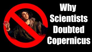 Why Copernicus was Unconvincing [upl. by Yedarb]