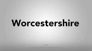 How To Pronounce Worcestershire [upl. by Ahsoem113]