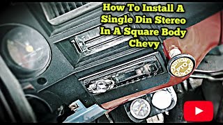 How To Install A Single Din Stereo In A Square Body Chevy 19731987 91 [upl. by Odnalra]