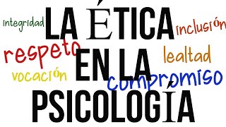 LA ÉTICA EN LA PSICOLOGIA [upl. by Croix]