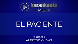 Karaokanta  Alfredo Olivas  El paciente [upl. by Browne]