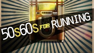 50s 60s for Running  Fitness amp Music [upl. by Nie]