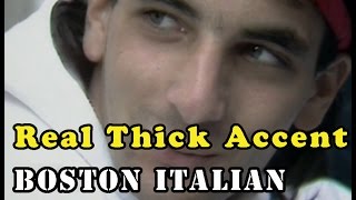 Real Thick Accent Boston North End Italian [upl. by Nylram853]