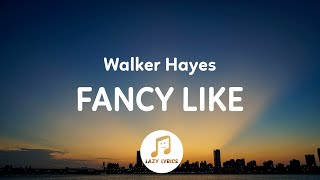 Walker Hayes  Fancy Like Lyrics quotYeah we fancy like Applebees on a date nightquot Tiktok [upl. by Ule]