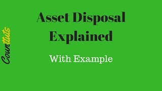 Asset Disposal Fixed Asset Realisation Explained with T Accounts Example [upl. by Eleanore494]