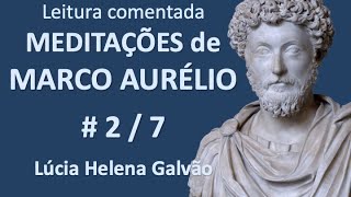 MEDITAÇÕES de MARCO AURÉLIO  27  Leitura comentada por Lúcia Helena Galvão  Nova Acrópole [upl. by Tratner]