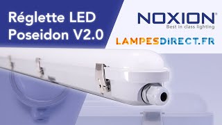 Réglette LED Poseidon V20 Noxion  Lampesdirectfr [upl. by Elleinet438]