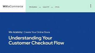 Lesson 9  Checkout  Create Your Online Store  Wix eCommerce [upl. by Ahsirtap]