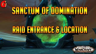 Sanctum of Domination Raid Entrance amp Location [upl. by Sethi149]