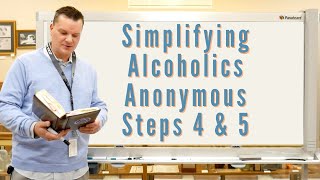 Alcoholics Anonymous Step 4 and 5  Simplifying AA Steps [upl. by Edwine649]