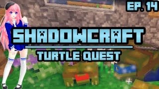 Turtle Quest  ShadowCraft  Ep 14 [upl. by Quincey]