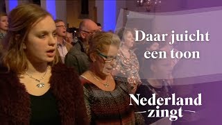 Daar juicht een toon  Nederland Zingt [upl. by Liggett]