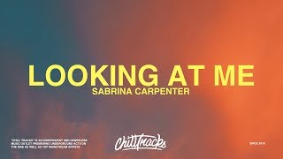 Sabrina Carpenter – Looking at Me Lyrics [upl. by Elimay920]