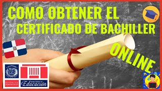 Como Solicitar CERTIFICADO de BACHILLER Online Ministerio de Educación República Dominicana  📕 [upl. by Marten]