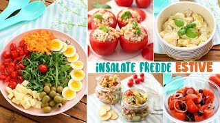 INSALATE FREDDE ESTIVE TANTE RICETTE Facili Veloci e Senza Cottura  PRANZO FUORI [upl. by Andryc]